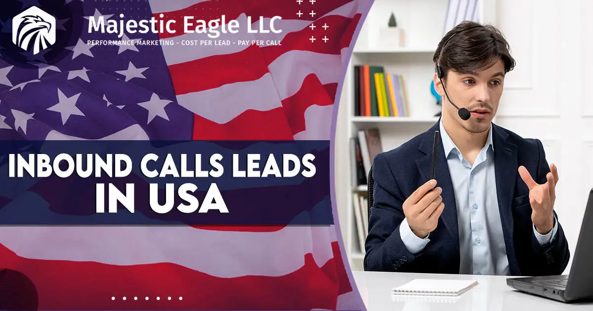 Get Inbound Calls Leads in the USA | Boost Your Business Today!