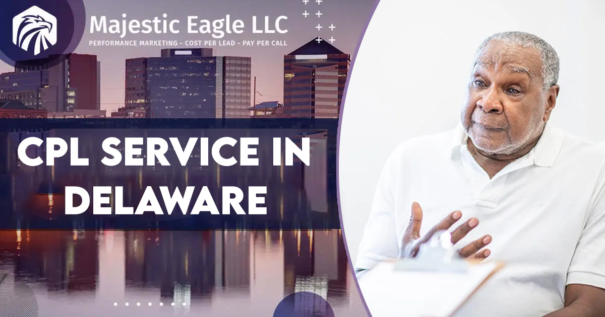 Quality CPL Service in Delaware | Connect with Potential Clients