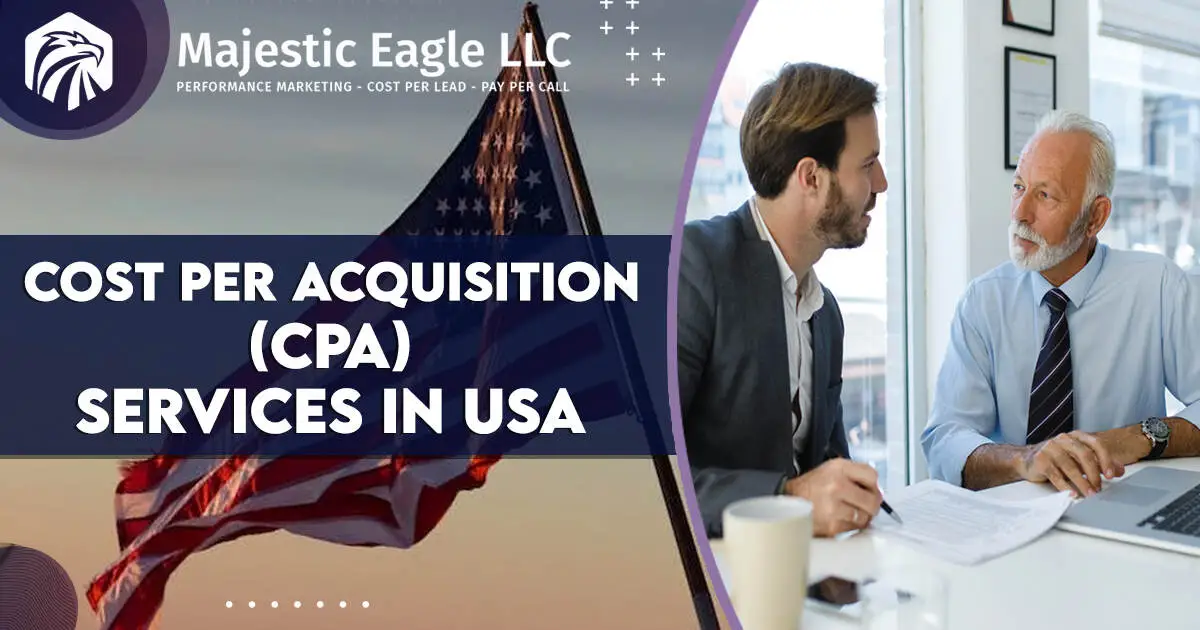 Cost Per Acquisition (CPA) Services in USA | Drive Conversions and Maximize ROI