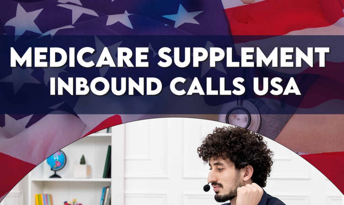 Medicare supplement inbound calls USA