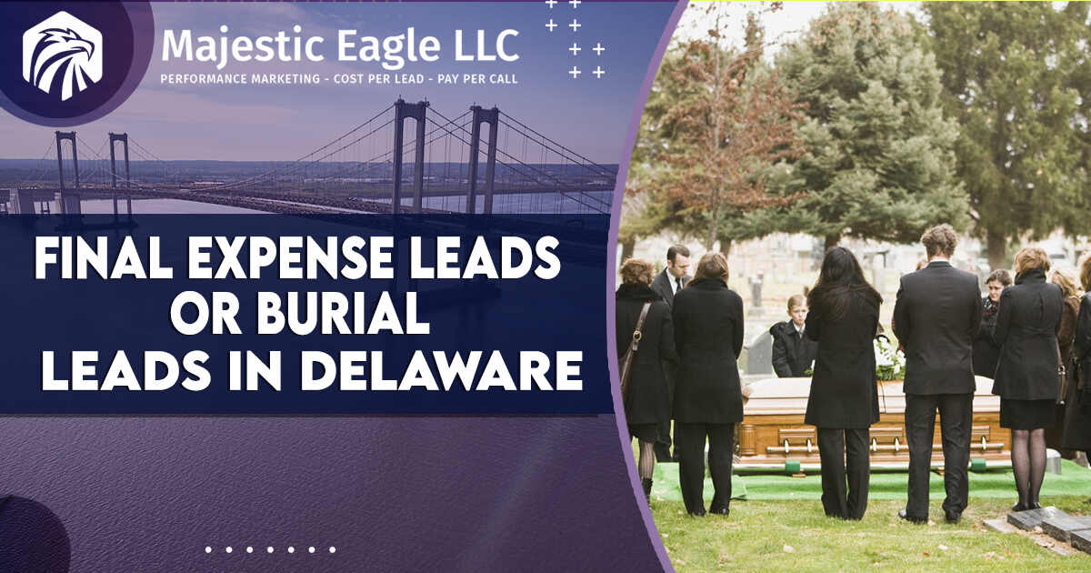 FINAL EXPENSE LEADS IN DELAWARE