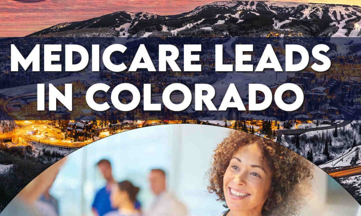 Exclusive Medicare Leads in Colorado | Elevate Your Insurance Success