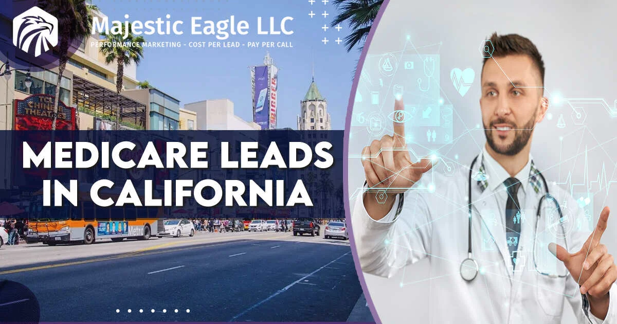 California's Premier Medicare Leads - Elevate Your Insurance Success